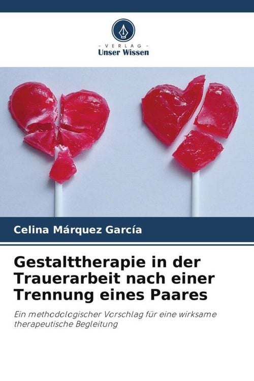 Produktbild: Gestalttherapie in der Trauerarbeit nach einer Trennung eines Paares