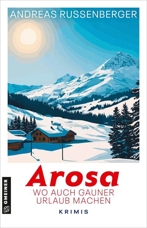 Produktbild: Arosa - wo auch Gauner Urlaub machen