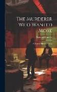 Produktbild: The Murderer Who Wanted More