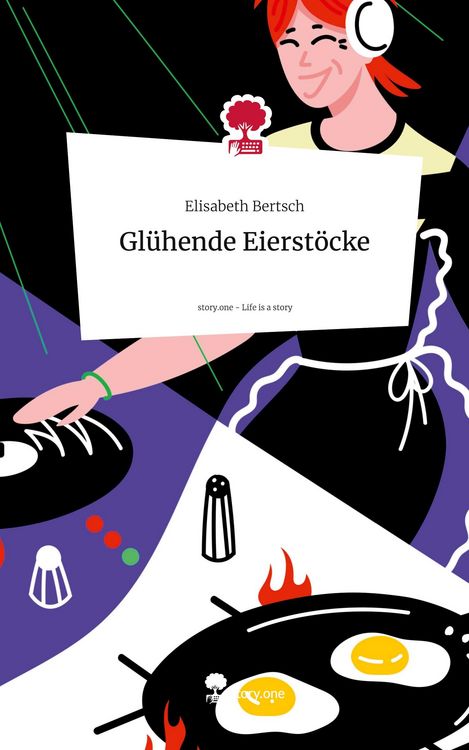 Produktbild: Gl&uuml;hende Eierst&ouml;cke. Life is a Story - story.one