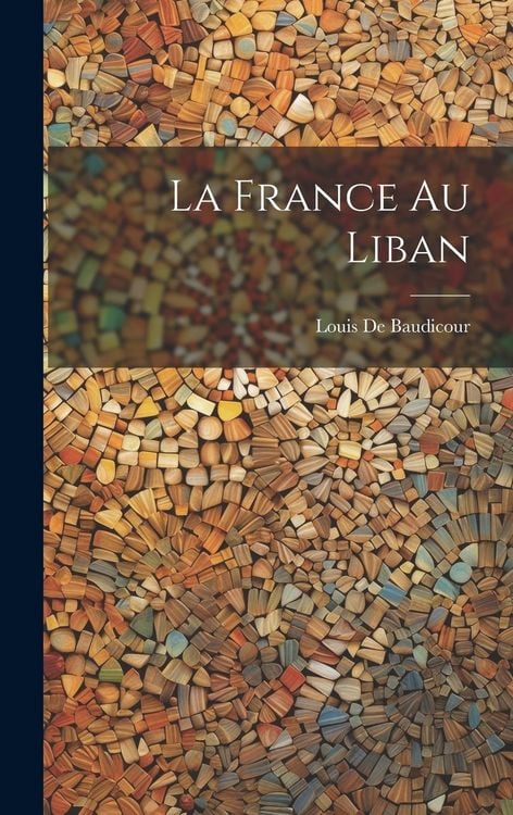 Produktbild: La France Au Liban