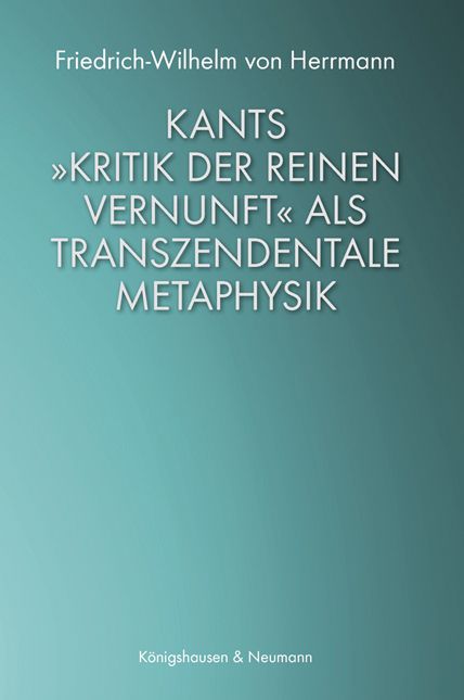 Produktbild: Kants &raquo;Kritik der reinen Vernunft&laquo; als transzendentale Metaphysik
