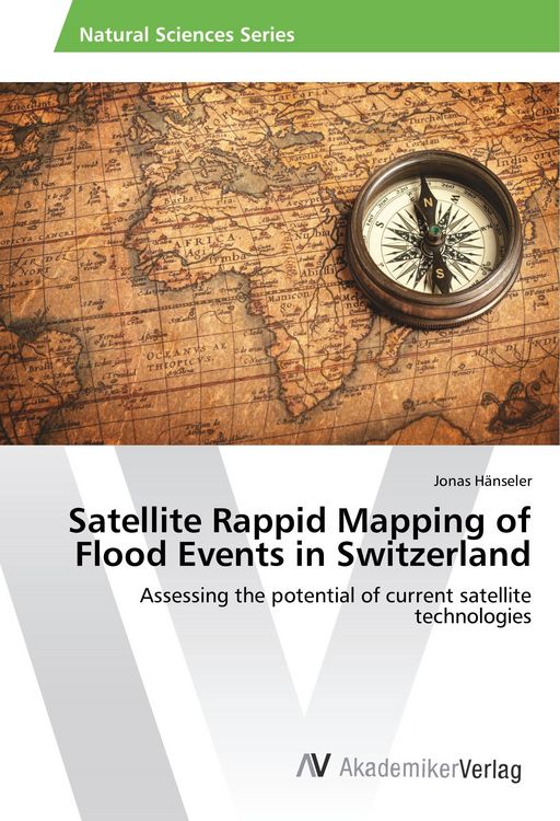 Produktbild: H&auml;nseler, J: Satellite Rapid Mapping of Flood Events in Swit