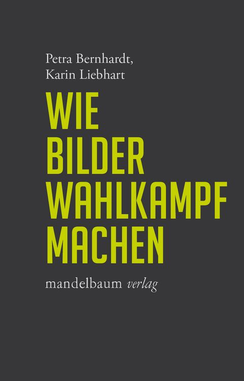 Produktbild: Wie Bilder Wahlkampf machen