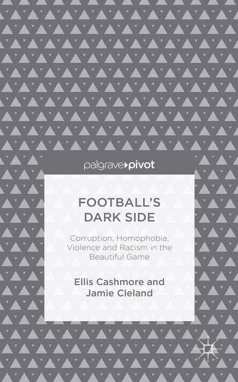 Produktbild: Football's Dark Side: Corruption, Homophobia, Violence and Racism in the Beautiful Game