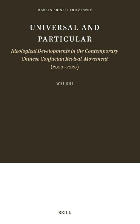 Produktbild: Universal and Particular--Ideological Developments in the Contemporary Chinese Confucian Revival Movement (2000-2020)