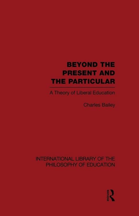 Produktbild: Beyond the Present and the Particular (International Library of the Philosophy of Education Volume 2)