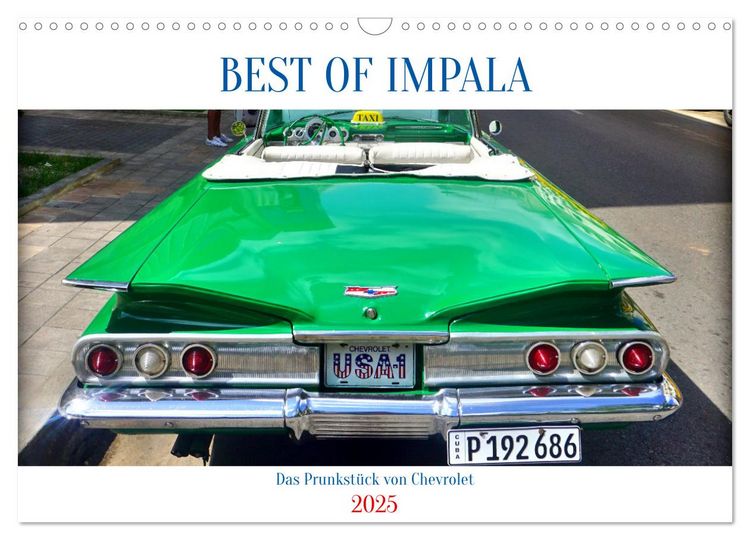 Produktbild: BEST OF IMPALA - Das Prunkst&uuml;ck von Chevrolet (Wandkalender 2025 DIN A3 quer), CALVENDO Monatskalender