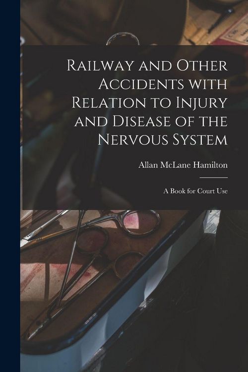 Produktbild: Railway and Other Accidents With Relation to Injury and Disease of the Nervous System