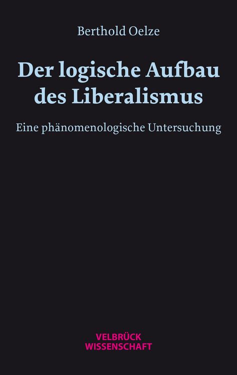 Produktbild: Der logische Aufbau des Liberalismus