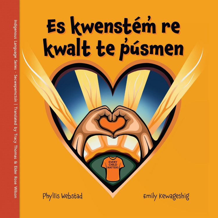 Produktbild: Es Kwenstém̓ Re Kwalt Te P̓úsmen / With Our Orange Hearts