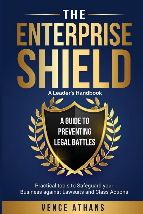 Produktbild: The Enterprise Shield - A Guide to Preventing Legal Battles