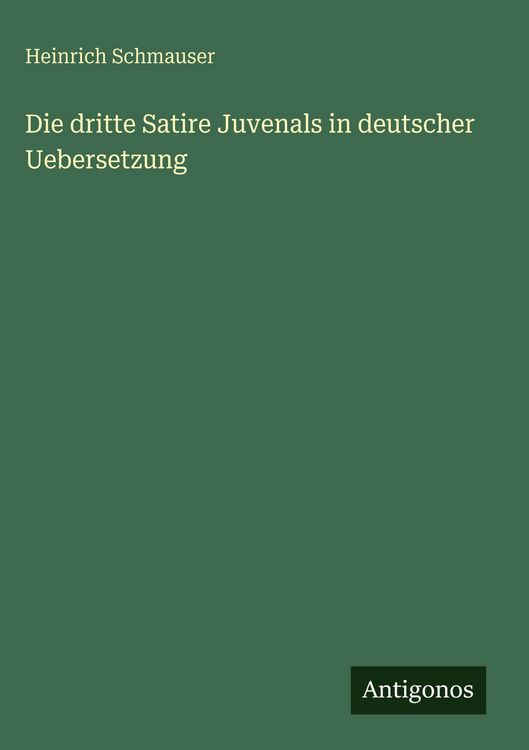 Produktbild: Die dritte Satire Juvenals in deutscher Uebersetzung
