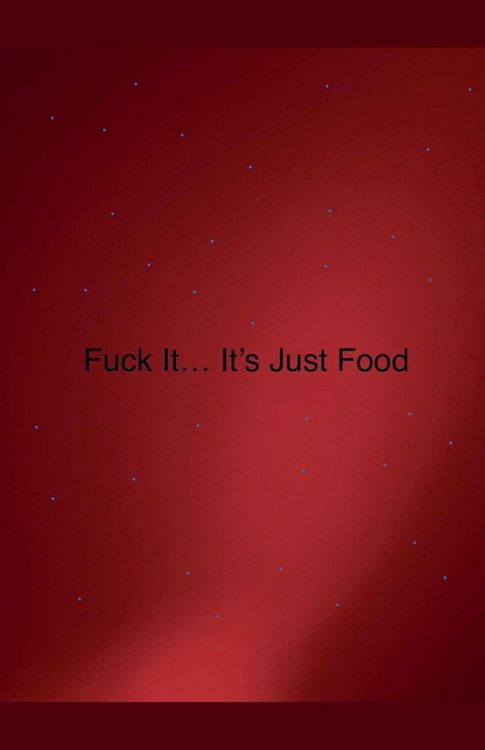 Produktbild: Fuck it... It's Just Food