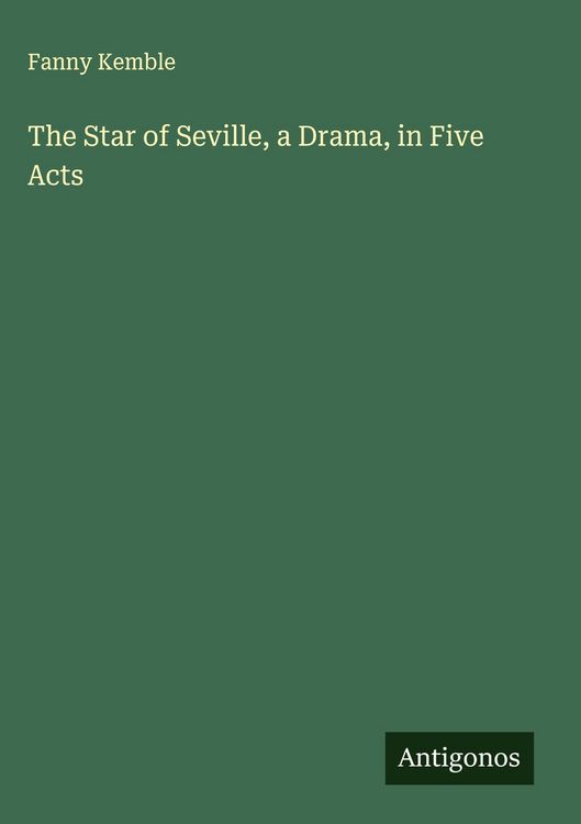 Produktbild: The Star of Seville, a Drama, in Five Acts