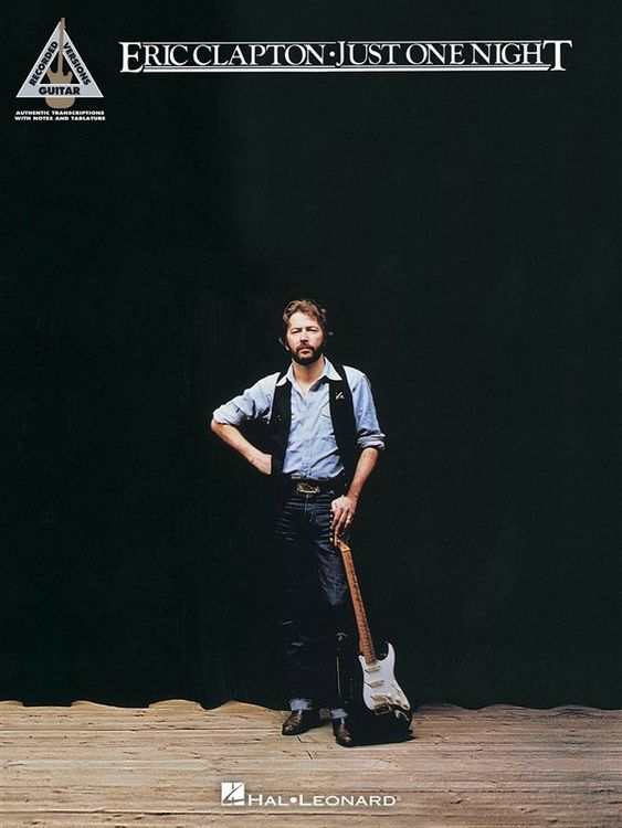 Produktbild: Eric Clapton: Just One Night (Guitar Recorded Versions) - Note-For-Note Guitar Tablature and Standard Notation Songbook 13 Songs from the 1980 Live Album Blues & Rock Guitar Sheet Music