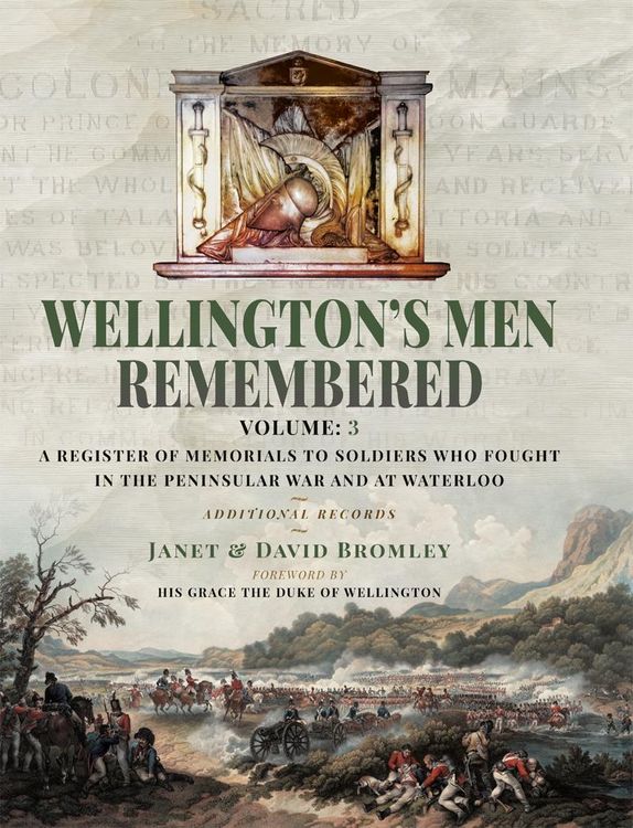 Produktbild: Wellington's Men Remembered: A Register of Memorials to Soldiers who Fought in the Peninsular War and at Waterloo