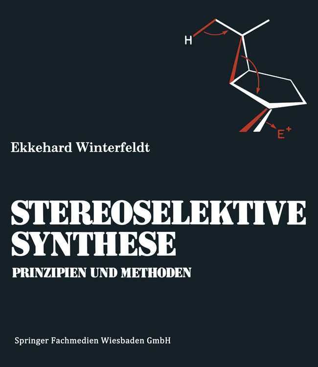 Produktbild: Prinzipien und Methoden der Stereoselektiven Synthese