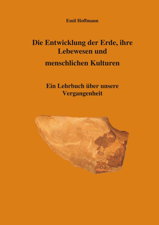 Produktbild: Die Entwicklung der Erde, ihre Lebenswesen und menschlichen Kulturen