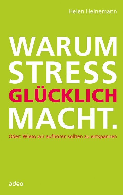 Produktbild: Warum Stress gl&uuml;cklich macht