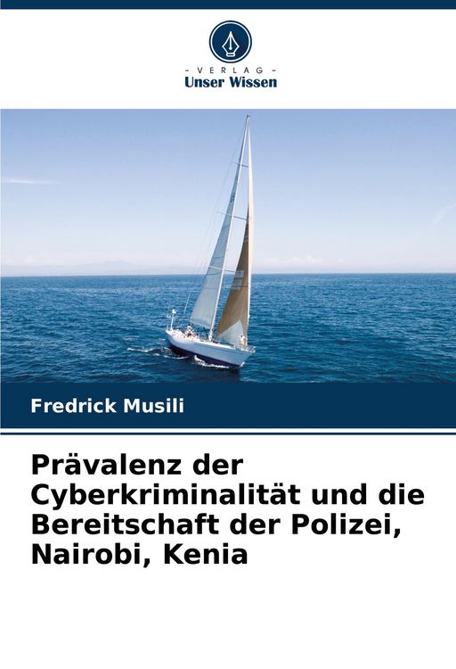 Produktbild: Pr&auml;valenz der Cyberkriminalit&auml;t und die Bereitschaft der Polizei, Nairobi, Kenia