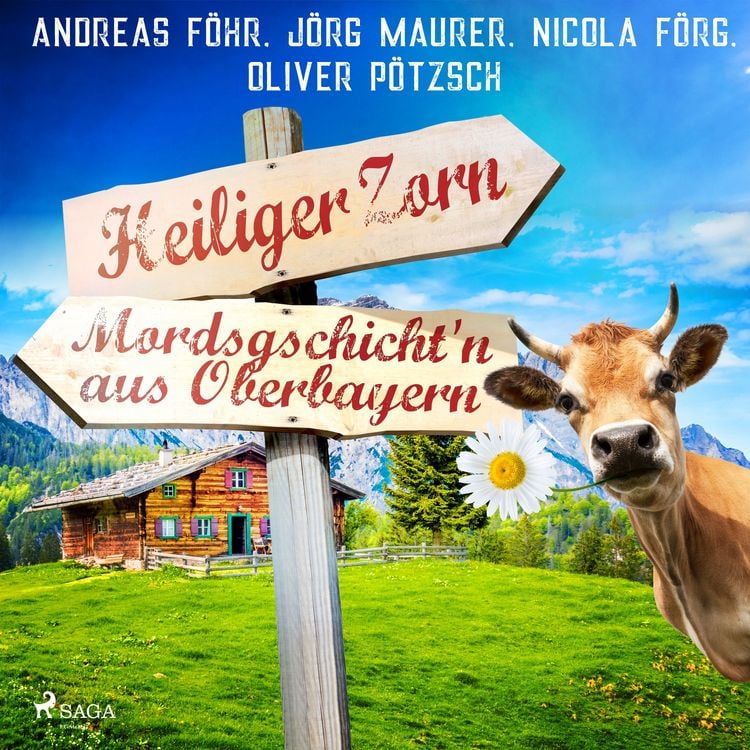 Produktbild: Heiliger Zorn - Mordsgschicht'n aus Oberbayern