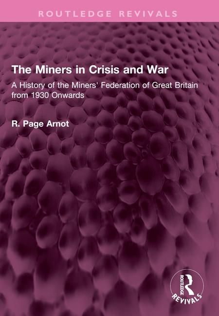 Produktbild: Arnot, R: Miners in Crisis and War