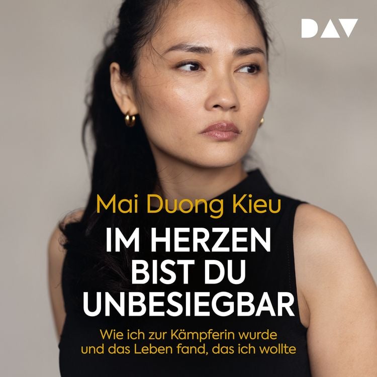 Produktbild: Im Herzen bist du unbesiegbar. Wie ich zur K&auml;mpferin wurde und das Leben fand, das ich wollte