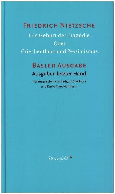 Produktbild: Die Geburt der Trag&ouml;die. Oder: Griechenthum und Pessimismus.
