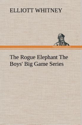 Produktbild: The Rogue Elephant The Boys' Big Game Series