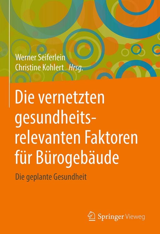 Produktbild: Die vernetzten gesundheitsrelevanten Faktoren f&uuml;r B&uuml;rogeb&auml;ude