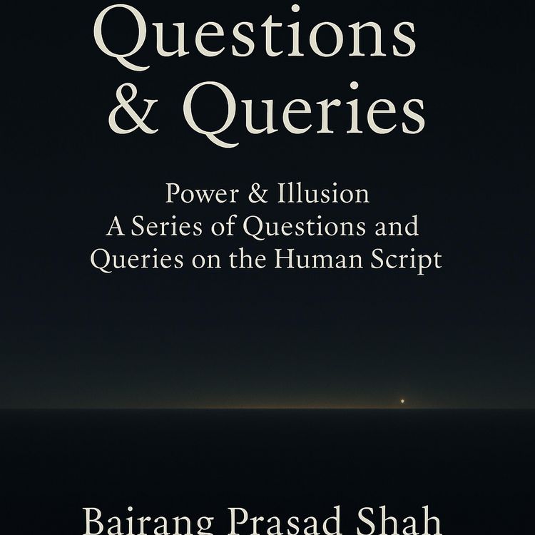 Produktbild: Questions & Queries- Power & Illusion A Series of Questions and Queries on the Human Script