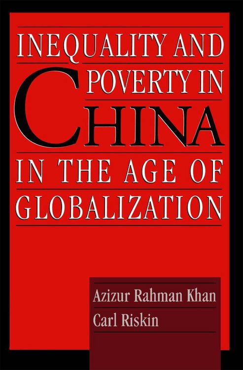 Produktbild: Inequality and Poverty in China in the Age of Globalization