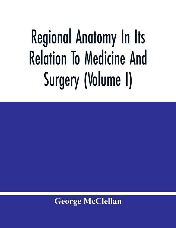 Produktbild: Regional Anatomy In Its Relation To Medicine And Surgery (Volume I)
