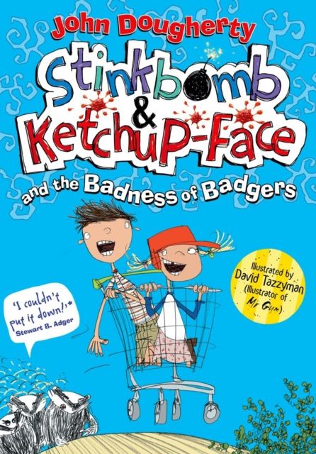 Produktbild: Dougherty, J: Stinkbomb & Ketchup-Face and the Badness of Ba