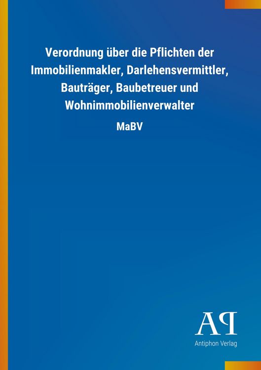 Produktbild: Verordnung &uuml;ber die Pflichten der Immobilienmakler, Darlehensvermittler, Bautr&auml;ger, Baubetreuer und Wohnimmobilienverwalter