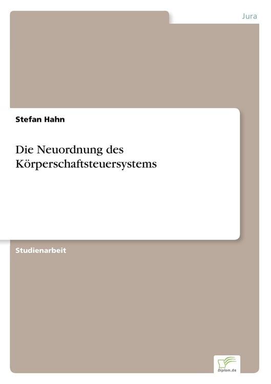 Produktbild: Die Neuordnung des K&ouml;rperschaftsteuersystems