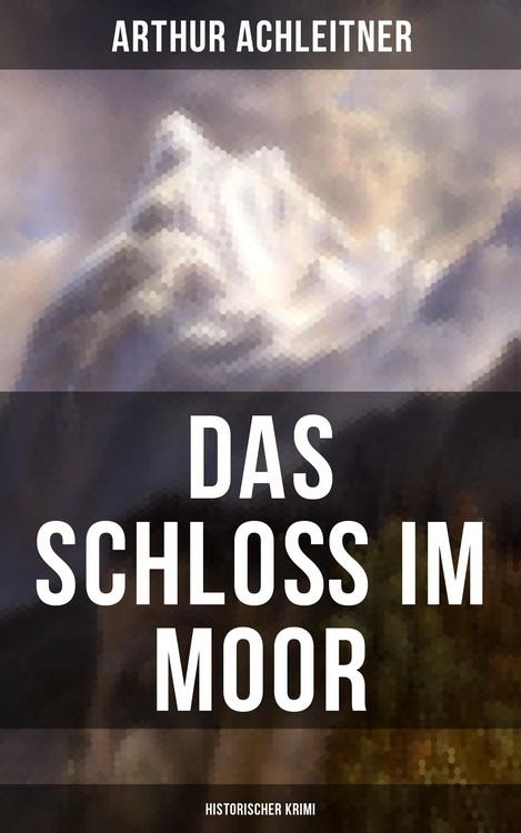 Produktbild: Das Schlo&szlig; im Moor (Historischer Krimi)