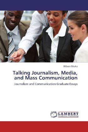 Produktbild: Okaka, W: Talking Journalism, Media, and Mass Communication