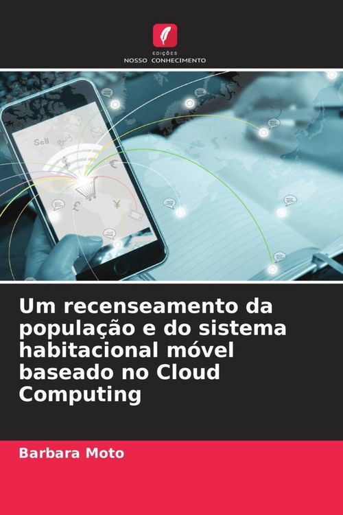Produktbild: Um recenseamento da popula&ccedil;&atilde;o e do sistema habitacional m&oacute;vel baseado no Cloud Computing