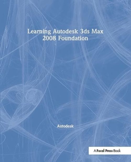Produktbild: Autodesk: Learning Autodesk 3ds Max 2008 Foundation