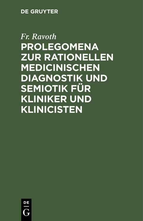 Produktbild: Prolegomena zur rationellen medicinischen Diagnostik und Semiotik f&uuml;r Kliniker und Klinicisten