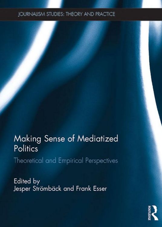 Produktbild: Making Sense of Mediatized Politics
