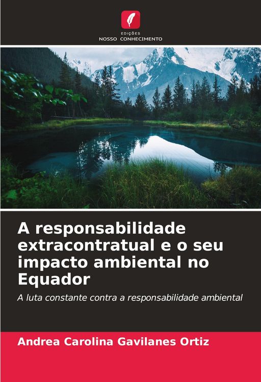 Produktbild: A responsabilidade extracontratual e o seu impacto ambiental no Equador