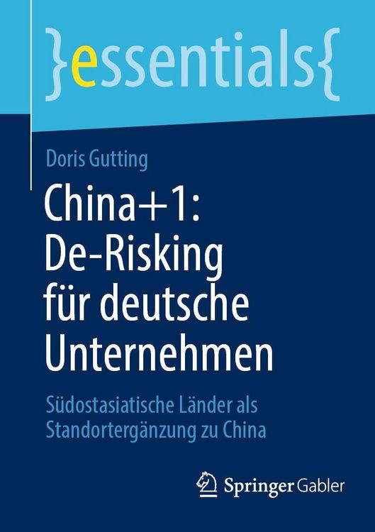 Produktbild: China+1: De-Risking f&uuml;r deutsche Unternehmen