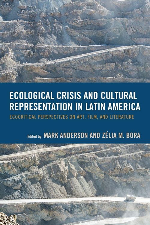 Produktbild: Ecological Crisis and Cultural Representation in Latin America