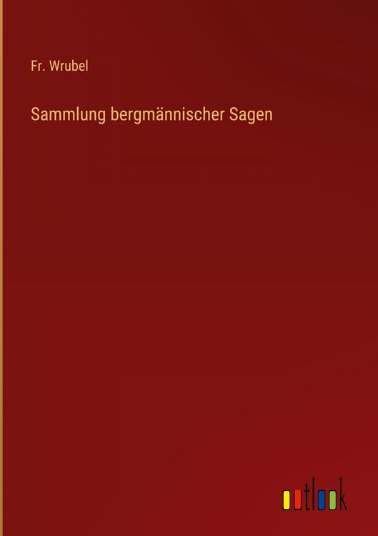 Produktbild: Sammlung bergm&auml;nnischer Sagen