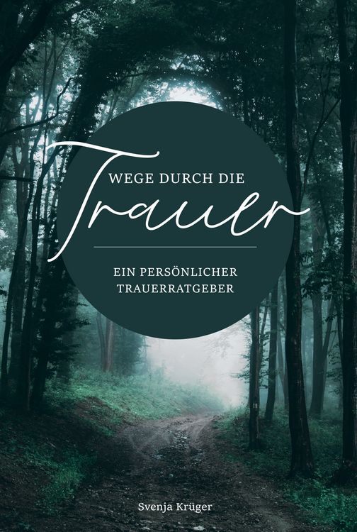 Produktbild: Wege durch die Trauer &ndash; Ein pers&ouml;nlicher Trauerratgeber