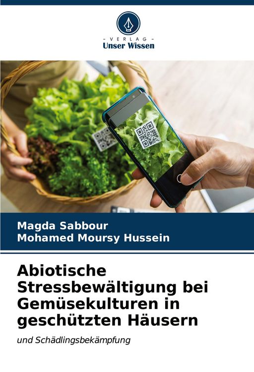 Produktbild: Abiotische Stressbew&auml;ltigung bei Gem&uuml;sekulturen in gesch&uuml;tzten H&auml;usern