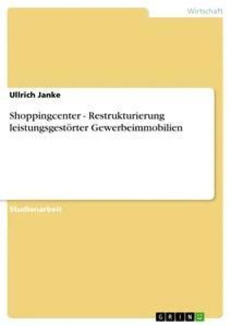 Produktbild: Shoppingcenter - Restrukturierung leistungsgest&ouml;rter Gewerbeimmobilien